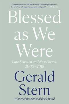 Blessed as We Were: Late Selected and New Poems, 2000-2018 (eBook, ePUB) - Stern, Gerald