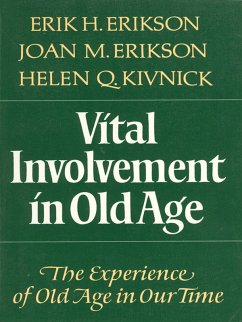 Vital Involvement in Old Age (eBook, ePUB) - Erikson, Erik H.; Erikson, Joan M.; Kivnick, Helen Q.