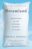 Dreamland: Adventures in the Strange Science of Sleep (eBook, ePUB)