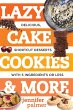 Lazy Cake Cookies & More: Delicious,... - Bild 1