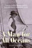 A Man for All Oceans : Captain Joshua Slocum and the First Solo Voyage Around the World (eBook, ePUB)