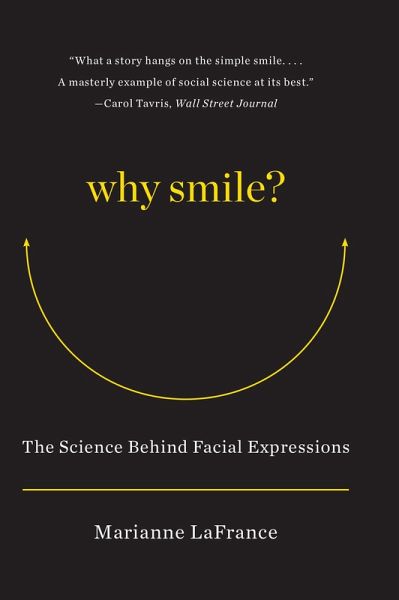 Why Smile?: The Science Behind Facial Expressions (eBook, ePUB) Why Smile?: The Science Behind Facial Expressions (eBook, ePUB)