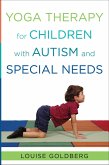Yoga Therapy for Children with Autism and Special Needs (eBook, ePUB)