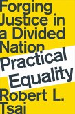 Practical Equality: Forging Justice in a Divided Nation (eBook, ePUB)
