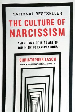 The Culture of Narcissism: American Life in An Age of Diminishing Expectations (eBook, ePUB) - Lasch, Christopher