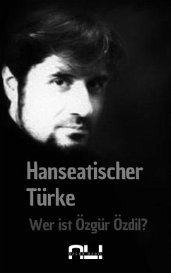 Hanseatischer Türke (eBook, ePUB) - Özdil, Ali