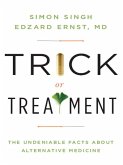 Trick or Treatment: The Undeniable Facts about Alternative Medicine (eBook, ePUB)