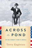 Across the Pond: An Englishman's View of America (eBook, ePUB)