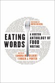 Eating Words: A Norton Anthology of Food Writing (eBook, ePUB)