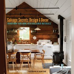 Salvage Secrets Design & Decor: Transform Your Home with Reclaimed Materials (eBook, ePUB) - Palmisano, Joanne