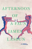 Afternoon of a Faun: A Novel (eBook, ePUB)