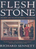 Flesh and Stone: The Body and the City in Western Civilization (eBook, ePUB)