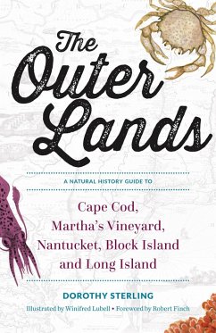The Outer Lands: A Natural History Guide to Cape Cod, Martha's Vineyard, Nantucket, Block Island, and Long Island (eBook, ePUB) - Sterling, Dorothy