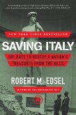Saving Italy: The Race to Rescue a Nation's Treasures from the Nazis (eBook, ePUB)