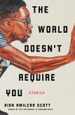 The World Doesn't Require You: Stories (eBook, ePUB)