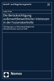 Die Berücksichtigung außerwettbewerblicher Interessen in der Fusionskontrolle (eBook, PDF)