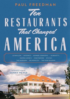 Ten Restaurants That Changed America (eBook, ePUB) - Freedman, Paul