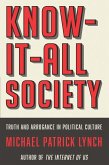 Know-It-All Society: Truth and Arrogance in Political Culture (eBook, ePUB)