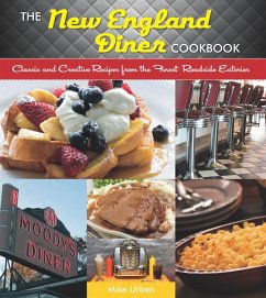 The New England Diner Cookbook: Classic and Creative Recipes from the Finest Roadside Eateries (eBook, ePUB) - Urban, Mike
