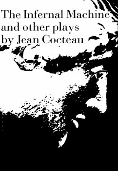 The Infernal Machine: & Other Plays (eBook, ePUB) - Cocteau, Jean