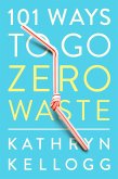 101 Ways to Go Zero Waste (eBook, ePUB)