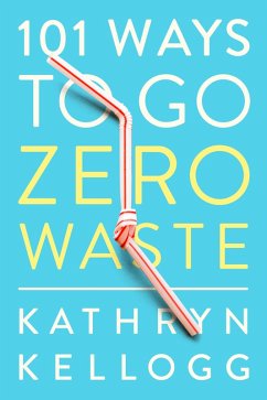 Cover 101 Ways to Go Zero Waste (eBook, ePUB)