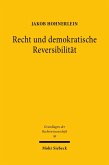Recht und demokratische Reversibilität (eBook, PDF)