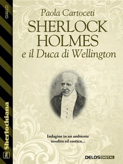 Sherlock Holmes e il Duca di Wellington (eBook, ePUB) - Cartoceti, Paola