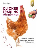 Clickertraining für Hühner (eBook, PDF)