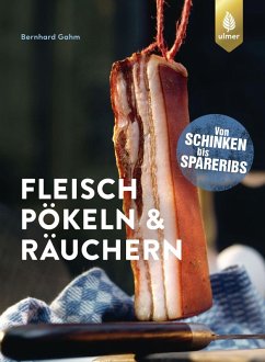 Fleisch pökeln und räuchern (eBook, PDF) - Gahm, Bernhard