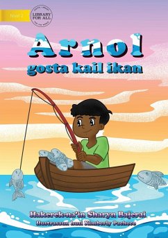 Arnold Loved To Fish (Tetun edition) - Arnol gosta kail ikan - Bajerai, Sharyn