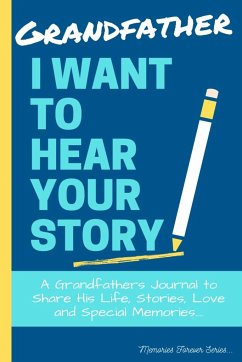 Grandfather, I Want To Hear Your Story - Publishing Group, The Life Graduate