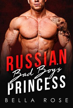 Russian Bad Boy's Princess (eBook, ePUB) - Rose, Bella