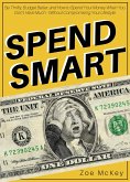 Spend Smart (Financial Freedom, #3) (eBook, ePUB) Spend Smart (Financial Freedom, #3) (eBook, ePUB)
