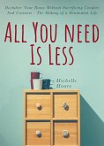 All You Need is Less (eBook, ePUB)