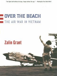 Over the Beach: The Air War in Vietnam (eBook, ePUB) - Grant, Zalin