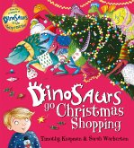 Dinosaurs Go Christmas Shopping (eBook, ePUB) Dinosaurs Go Christmas Shopping (eBook, ePUB)