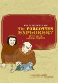 Who in the World Was The Forgotten Explorer?: The Story of Amerigo Vespucci (Who in the World) (eBook, ePUB)