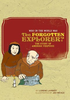 Cover Who in the World Was The Forgotten Explorer?: The Story of Amerigo Vespucci (Who in the World) (eBook, ePUB)