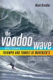 The Voodoo Wave: Inside a Season of Triumph and Tumult at Maverick's (eBook, ePUB)