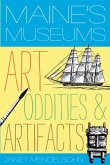 Maine's Museums: Art, Oddities & Artifacts (eBook, ePUB)