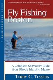 Fly Fishing Boston: A Complete Saltwater Guide from Rhode Island to Maine (eBook, ePUB)