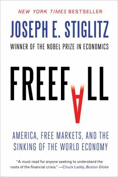 Freefall: America, Free Markets, and the Sinking of the World Economy (eBook, ePUB) - Stiglitz, Joseph E.