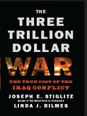 The Three Trillion Dollar War: The True Cost of the Iraq Conflict (eBook, ePUB)