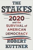 The Stakes: 2020 and the Survival of American Democracy (eBook, ePUB)