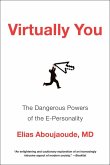 Virtually You: The Dangerous Powers of the E-Personality (eBook, ePUB)