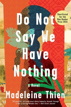 Do Not Say We Have Nothing: A Novel (eBook, ePUB) - Thien, Madeleine