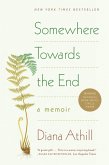 Somewhere Towards the End: A Memoir (eBook, ePUB)