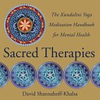 Sacred Therapies: The Kundalini Yoga Meditation Handbook for Mental Health (eBook, ePUB)