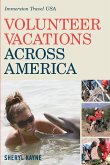 Volunteer Vacations Across America: Immersion Travel USA (eBook, ePUB)